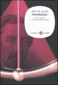 Vorderes Coverbild Pendulum. Léon Foucault e il trionfo della scienza