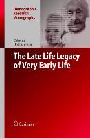 Vorderes Coverbild The Late Life Legacy of Very Early Life
