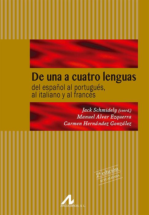 Vorderes Coverbild De una a cuatro lenguas : intercomprensión románica: del español al portugués, al italiano y al francés