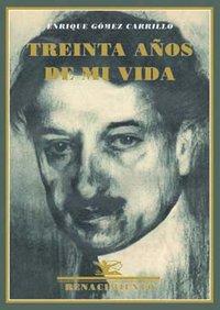 Vorderes Coverbild Treinta años de mi vida (memorias) : El despertar del alma ; En plena bohemia ; La miseria de Madrid