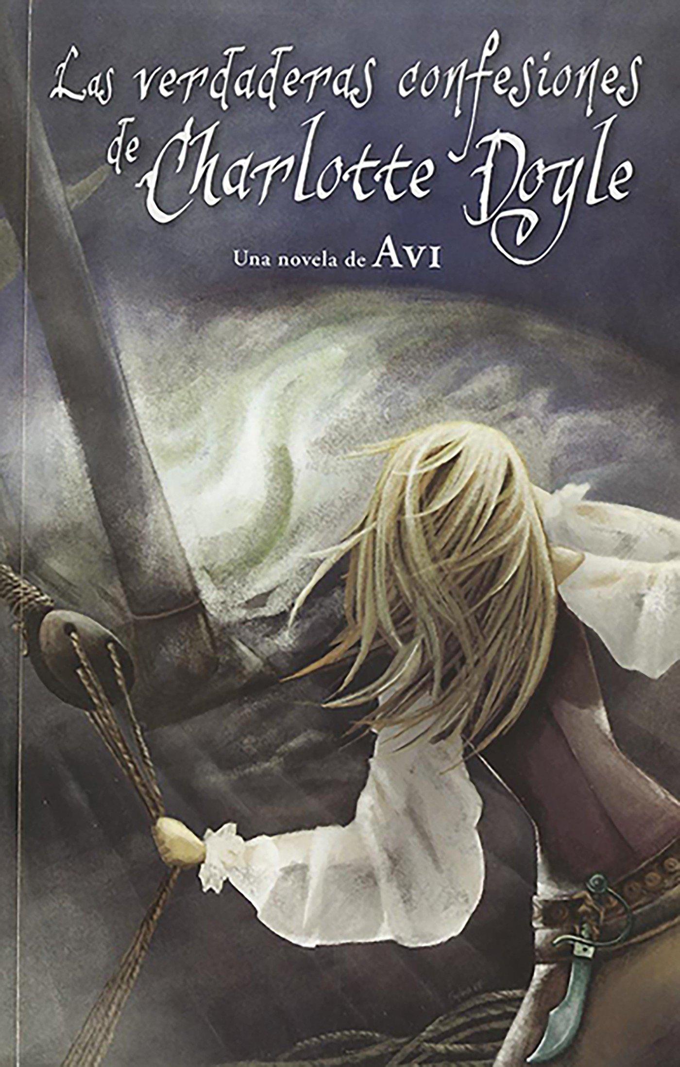 Vorderes Coverbild Las Verdaderas Confesiones de Charlotte Doyle / The True Confessions of Charlotte Doyle