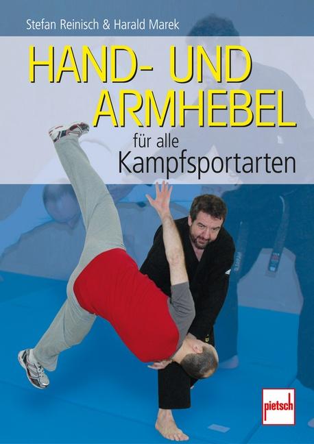 Vorderes Coverbild Hand- und Armhebel für alle Kampfsportarten