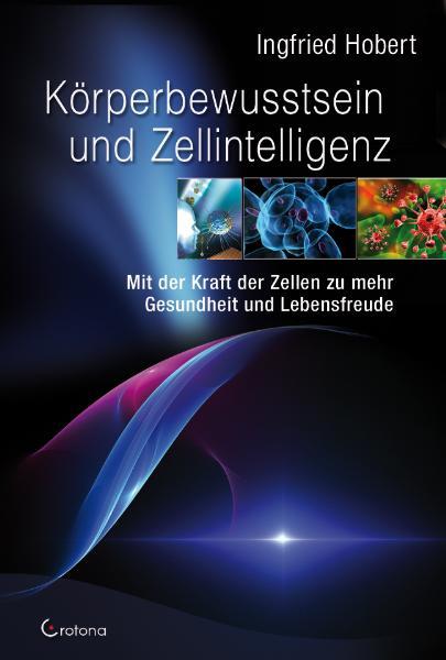 Vorderes Coverbild Körperbewusstsein und Zellintelligenz