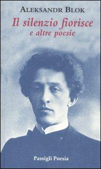 Vorderes Coverbild Il silenzio fiorisce e altre poesie