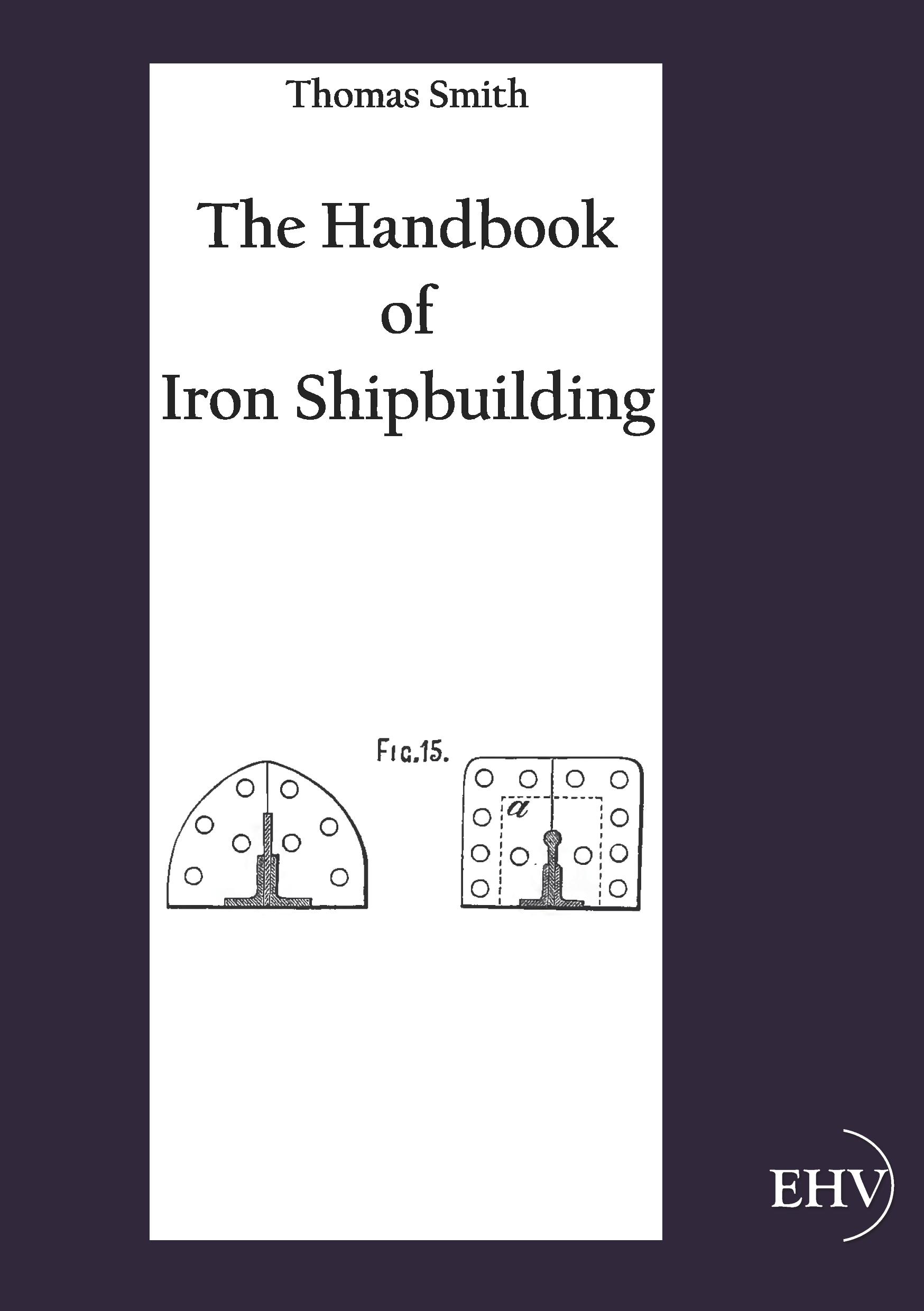 Vorderes Coverbild The Handbook of Iron Shipbuilding