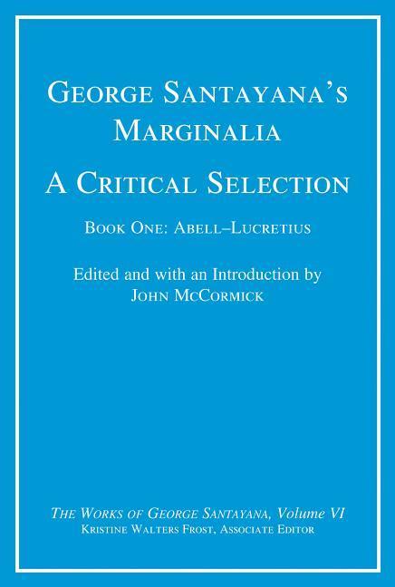 Vorderes Coverbild George Santayana's Marginalia, a Critical Selection, Volume 6