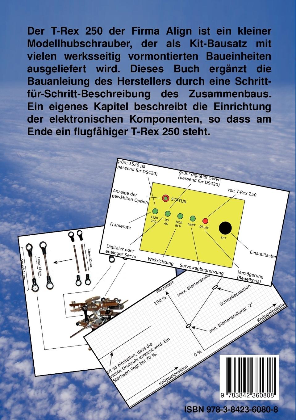 Rückseitencover Der Modellhubschrauber T-Rex 250