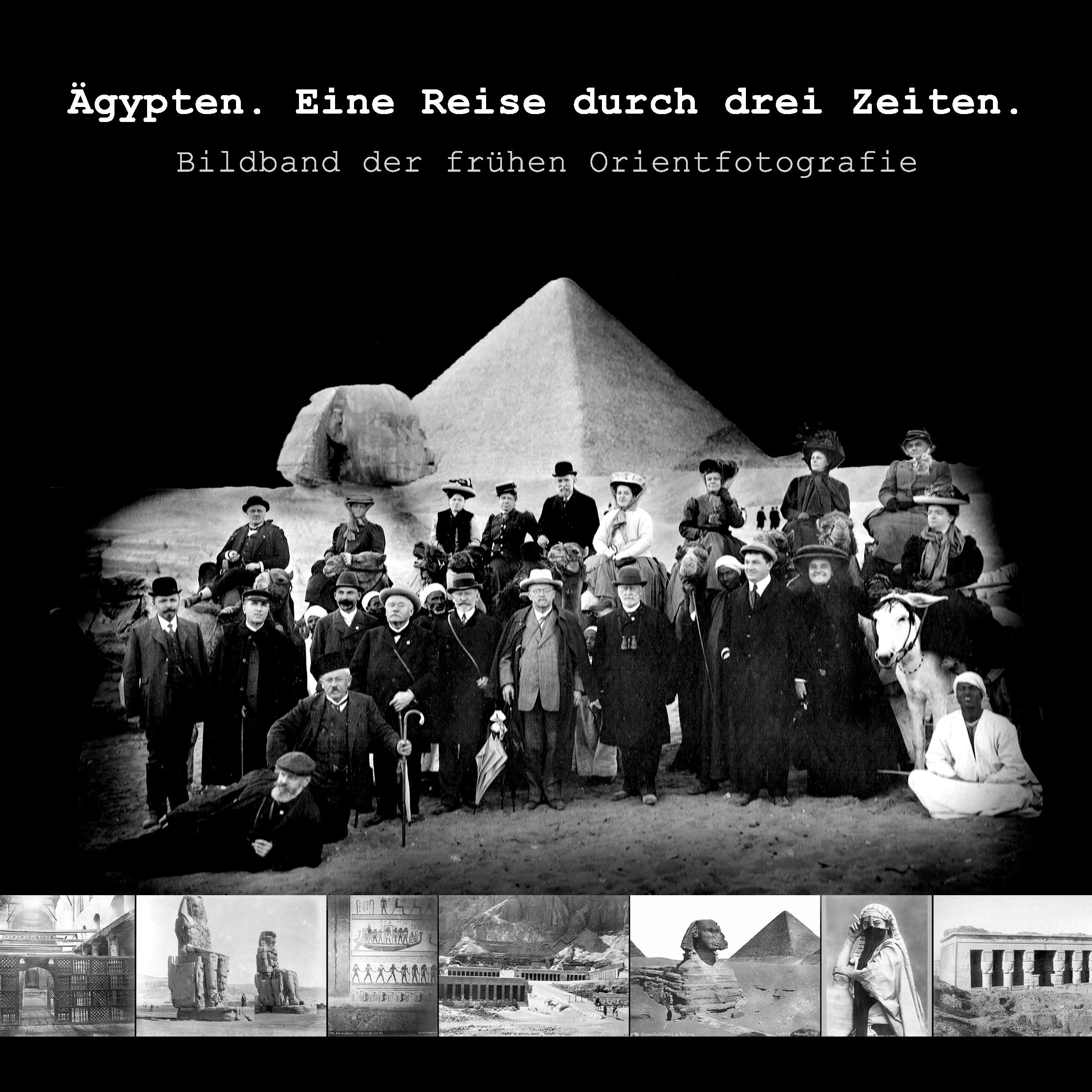 Vorderes Coverbild Ägypten. Eine Reise durch drei Zeiten.