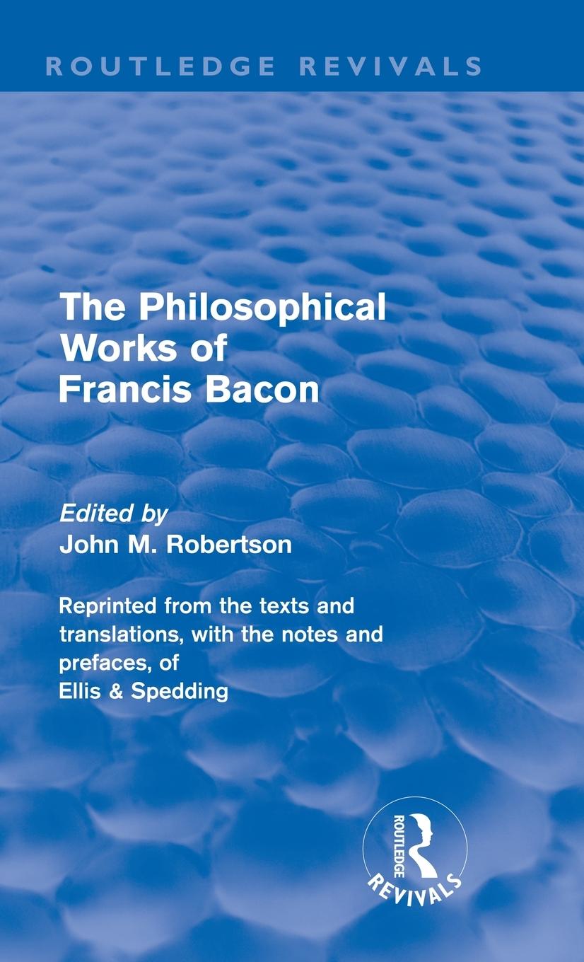 Vorderes Coverbild The Philosophical Works of Francis Bacon