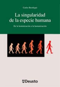 Vorderes Coverbild La singularidad de la especie humana : de la hominización a la humanización