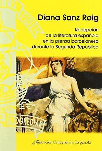 Vorderes Coverbild Recepción de la literatura española en la prensa barcelonesa durante la Segunda República