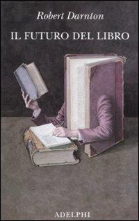 Vorderes Coverbild Il futuro del libro