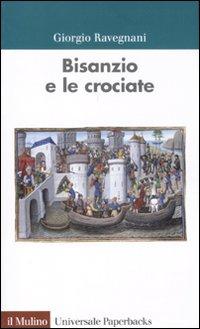 Vorderes Coverbild Bisanzio e le crociate