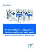 Vorderes Coverbild Determinanten der erfolgreichen Weiterempfehlung in Social Media: Eine empirische Untersuchung am Beispiel Facebook