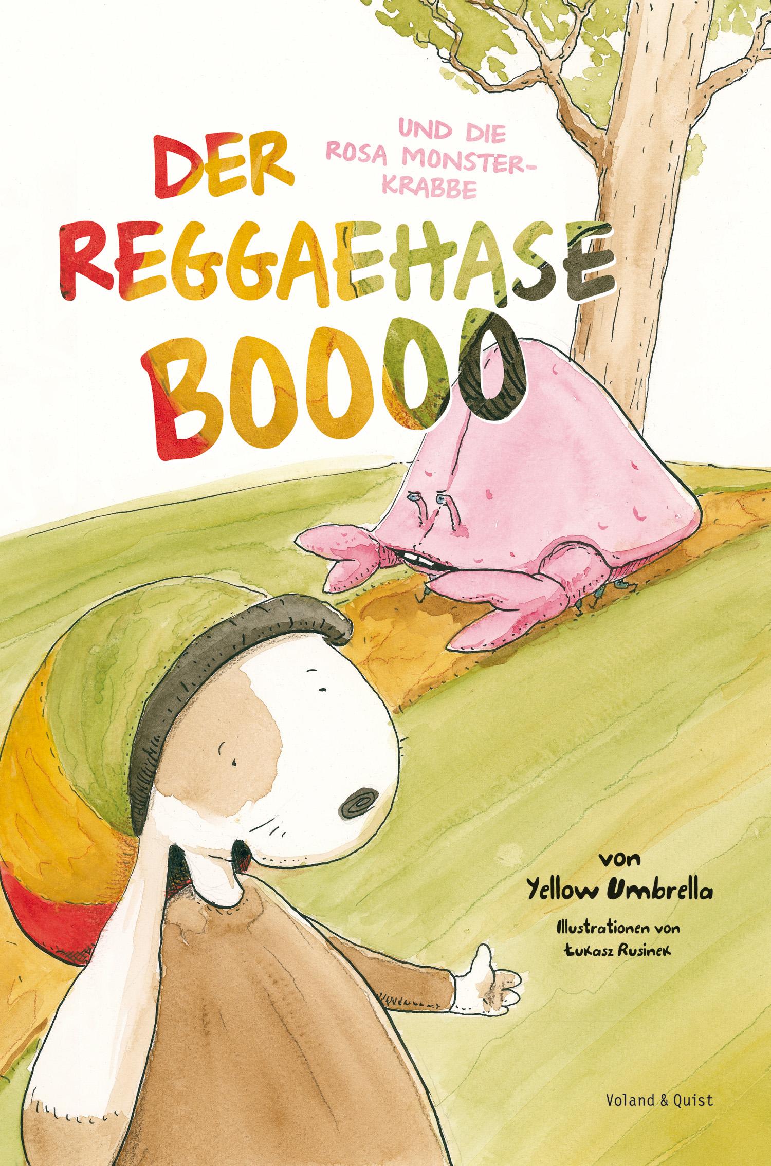 Vorderes Coverbild Der Reggaehase BOOOO und die rosa Monsterkrabbe
