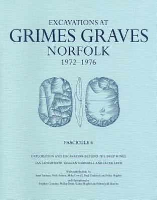 Vorderes Coverbild Excavations at Grimes Graves, Norfolk, 1972-1976