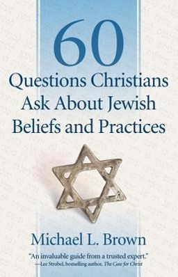 Vorderes Coverbild 60 Questions Christians Ask about Jewish Beliefs and Practices