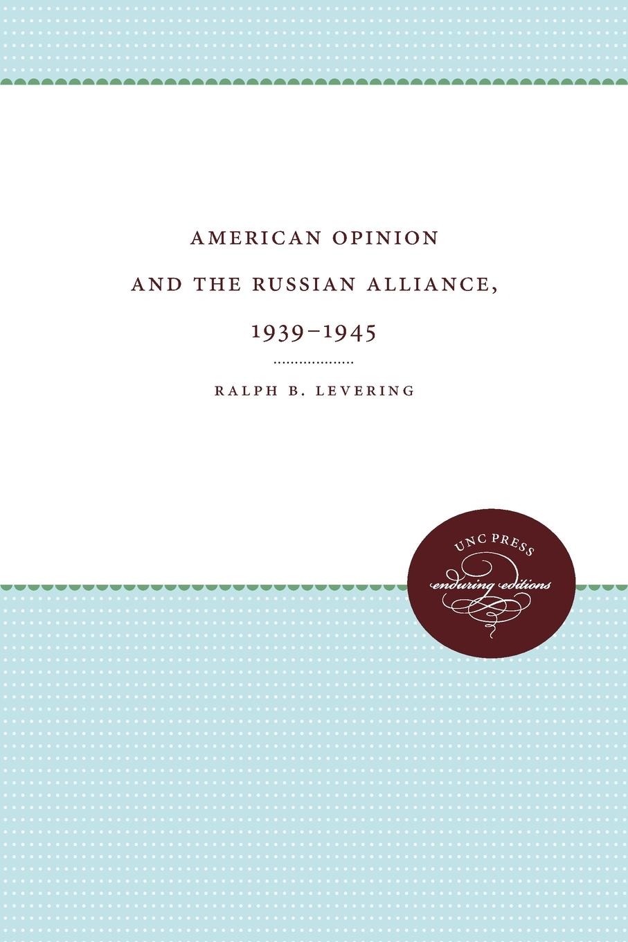 Vorderes Coverbild American Opinion and the Russian Alliance, 1939-1945