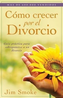 Vorderes Coverbild Cómo Crecer Por El Divorcio