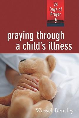 Vorderes Coverbild Praying Through a Child's Illness