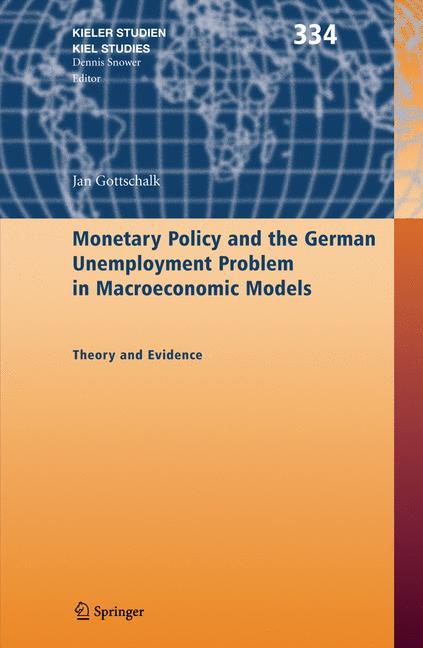 Vorderes Coverbild Monetary Policy and the German Unemployment Problem in Macroeconomic Models
