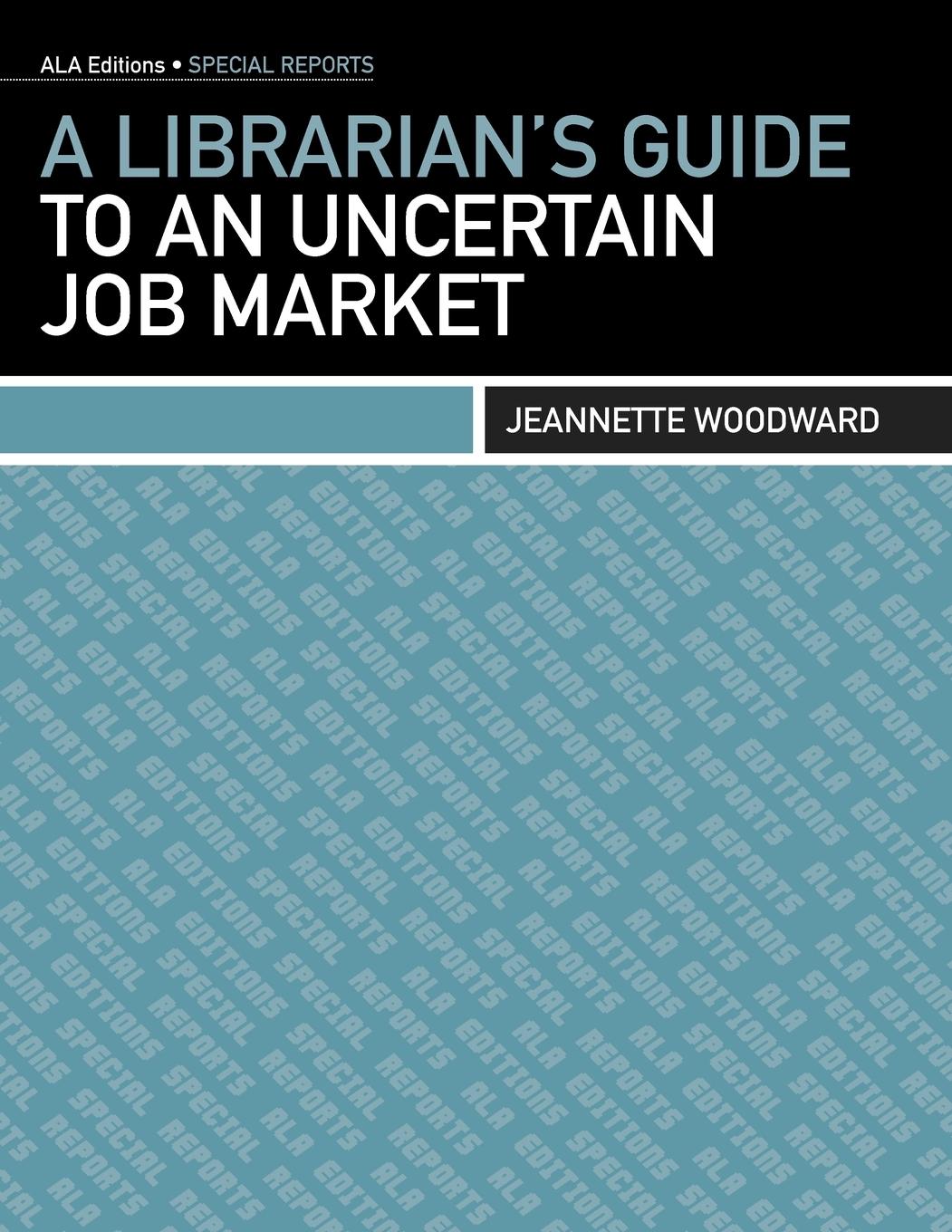 Vorderes Coverbild A Librarian's Guide to an Uncertain Job Market