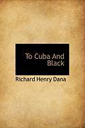 Vorderes Coverbild To Cuba and Black