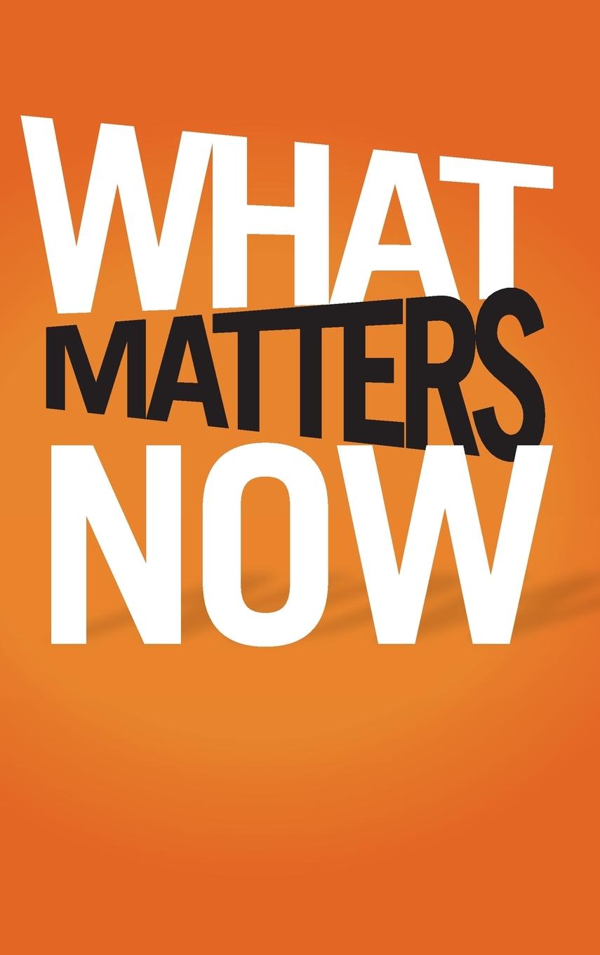 Vorderes Coverbild What Matters Now