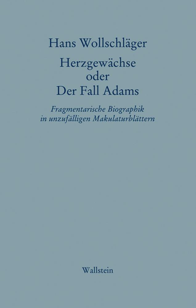 Vorderes Coverbild Schriften in Einzelausgaben. Herzgewächse oder Der Fall Adams