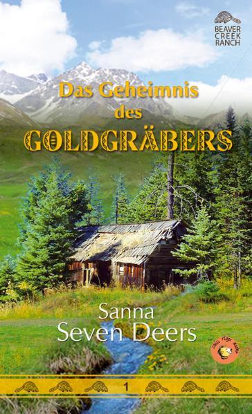 Vorderes Coverbild Beaver Creek Ranch 01. Das Geheimnis des Goldgräbers