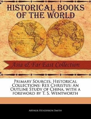 Vorderes Coverbild Rex Christus: An Outline Study of China