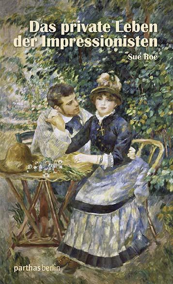 Vorderes Coverbild Das private Leben der Impressionisten