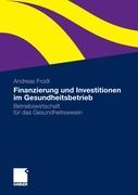 Vorderes Coverbild Finanzierung und Investitionen im Gesundheitsbetrieb
