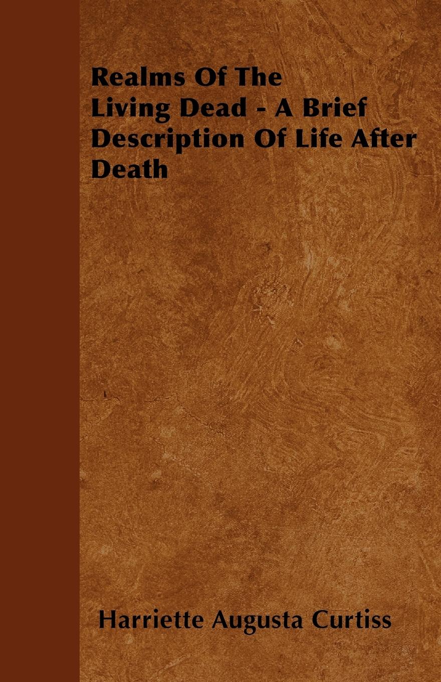 Vorderes Coverbild Realms Of The Living Dead - A Brief Description Of Life After Death