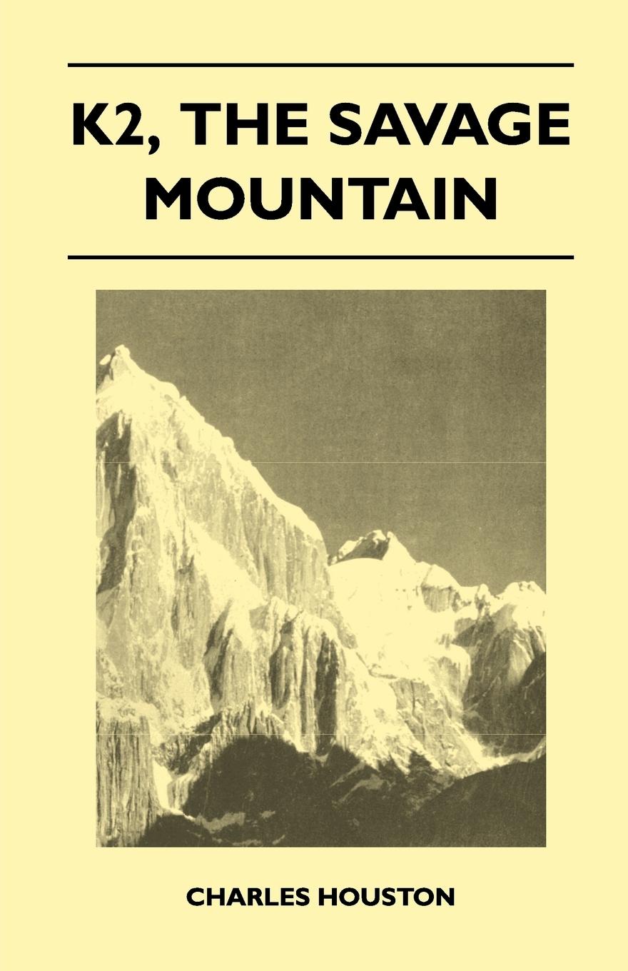 Vorderes Coverbild K2, the Savage Mountain