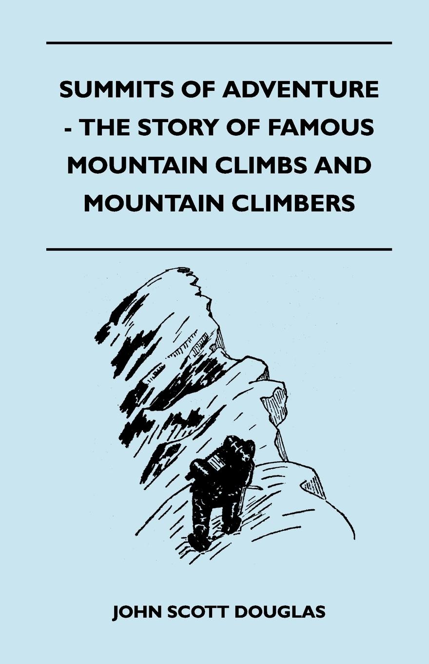 Vorderes Coverbild Summits of Adventure - The Story of Famous Mountain Climbs and Mountain Climbers