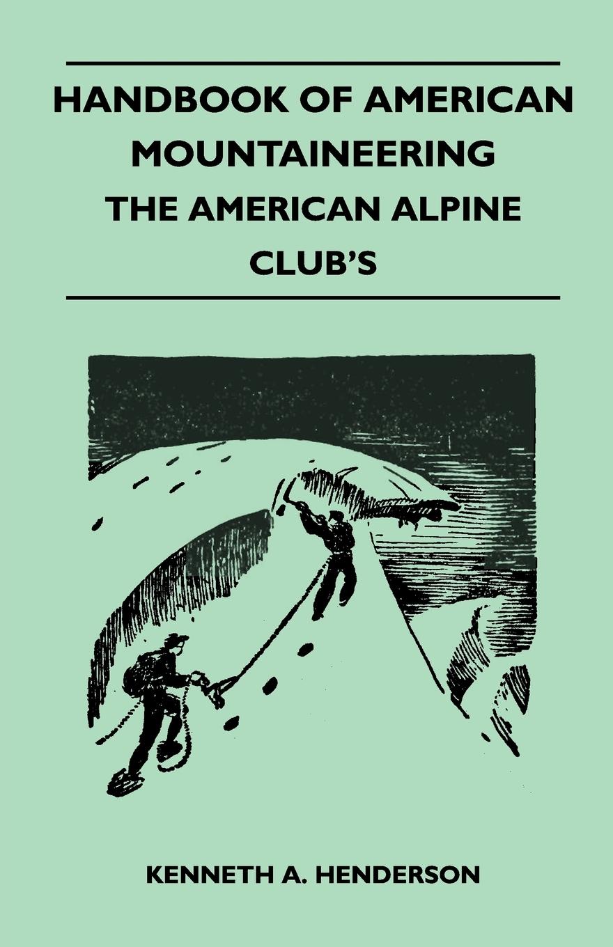 Vorderes Coverbild Handbook of American Mountaineering - The American Alpine Club's