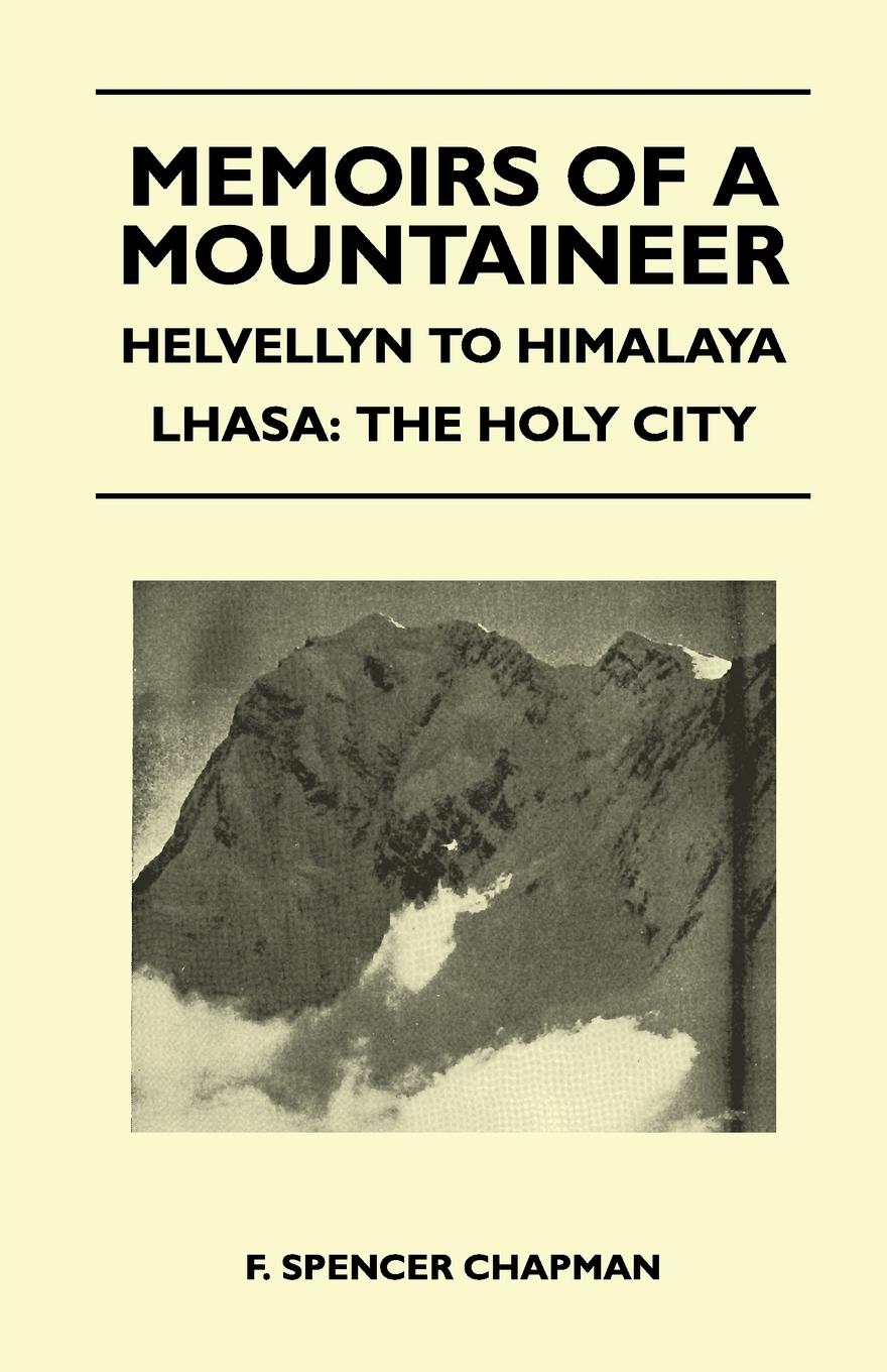 Vorderes Coverbild Memoirs of a Mountaineer - Helvellyn to Himalaya Lhasa