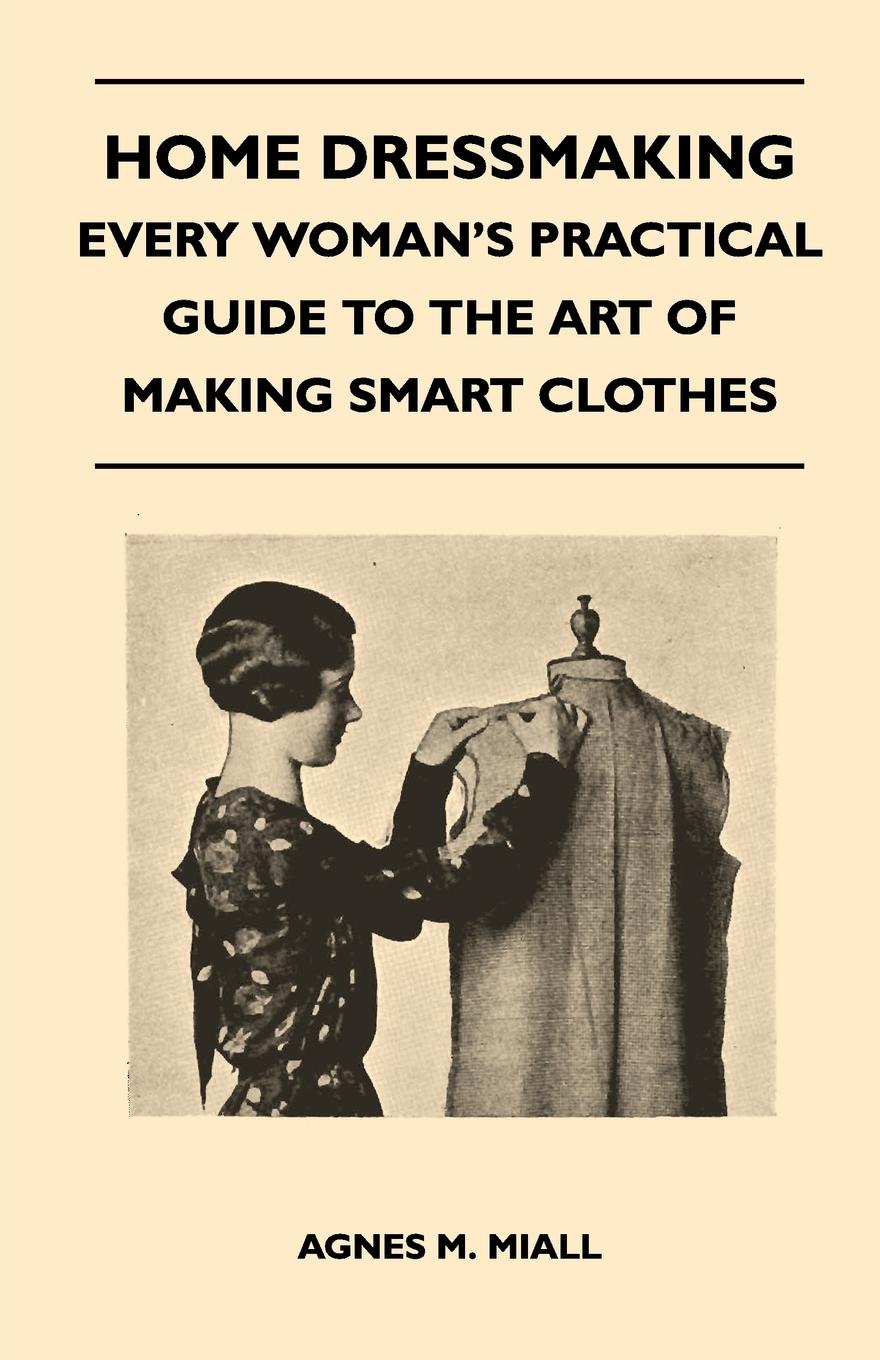 Vorderes Coverbild Home Dressmaking - Every Woman's Practical Guide to the Art of Making Smart Clothes