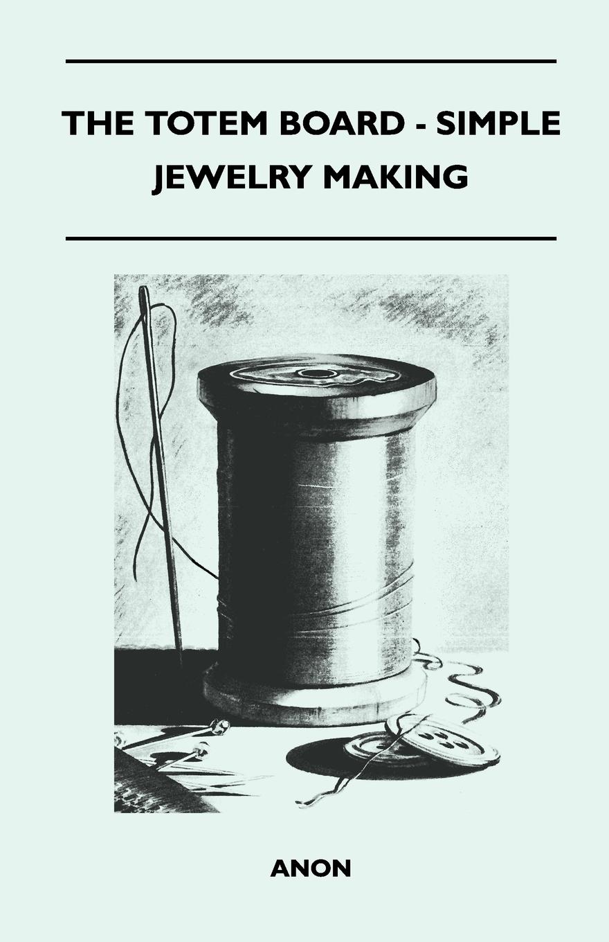 Vorderes Coverbild The Totem Board - Simple Jewelry Making