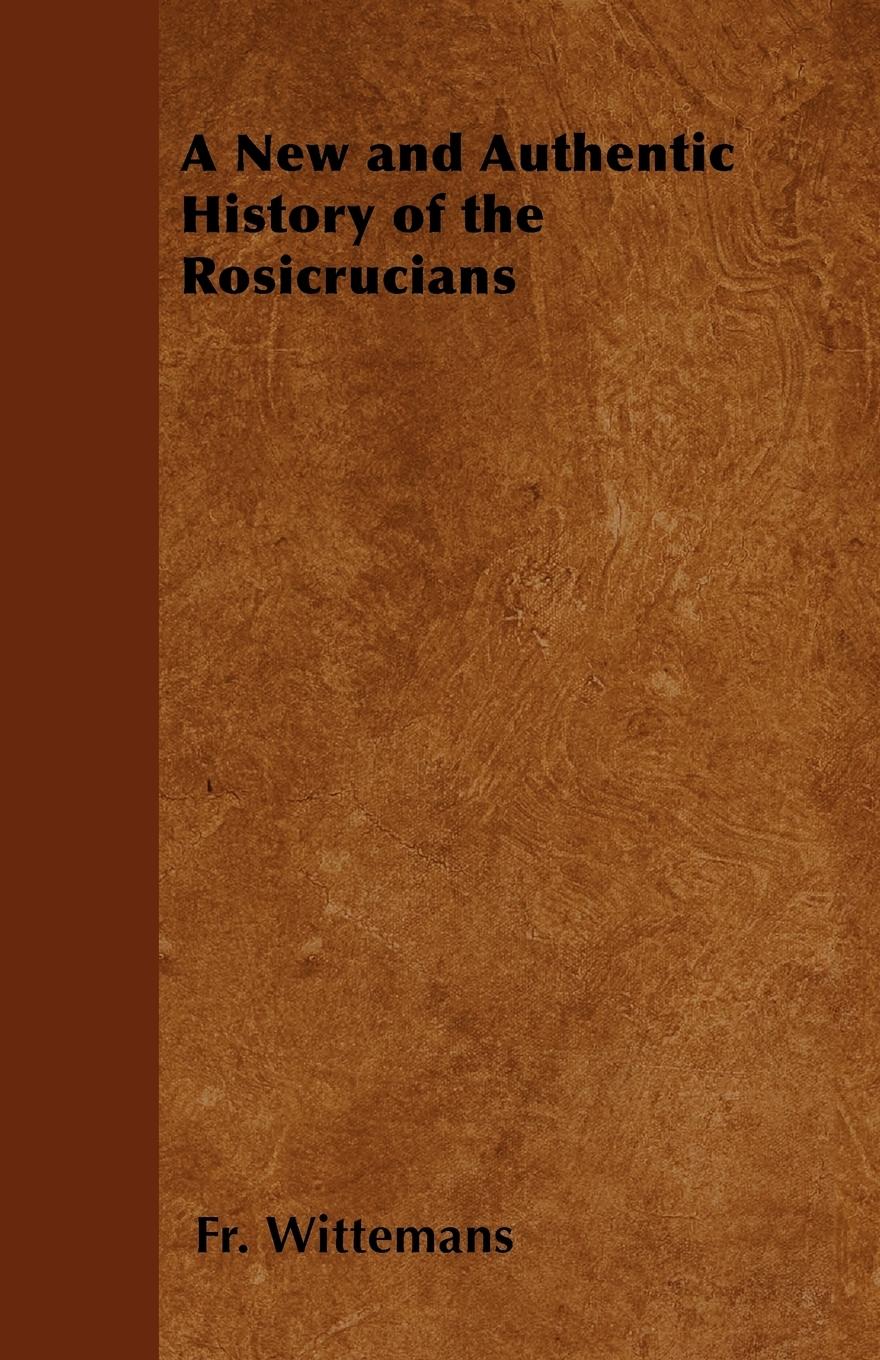 Vorderes Coverbild A New and Authentic History of the Rosicrucians