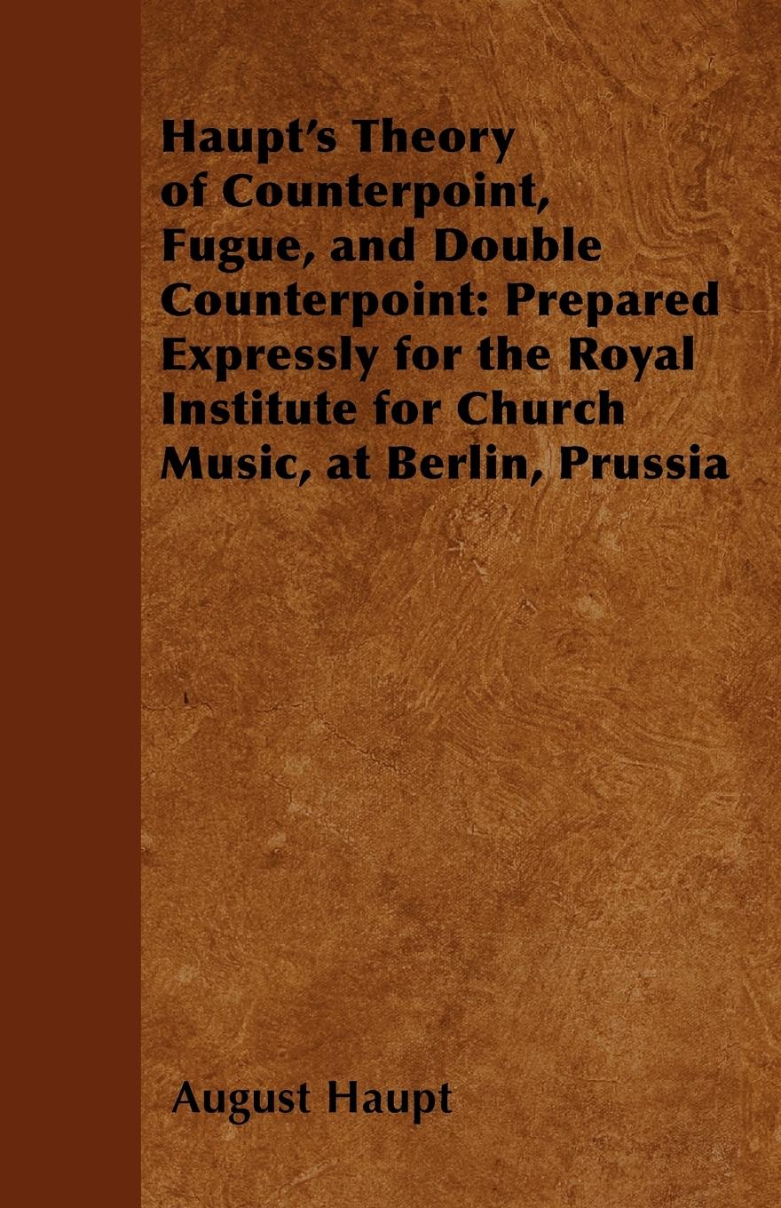 Vorderes Coverbild Haupt's Theory of Counterpoint, Fugue, and Double Counterpoint