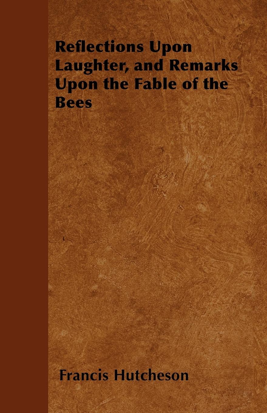 Vorderes Coverbild Reflections Upon Laughter, and Remarks Upon the Fable of the Bees