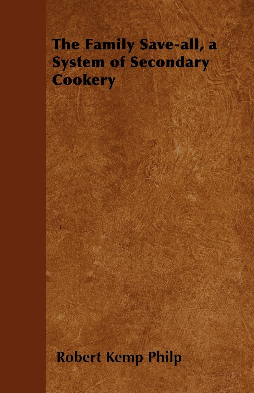 Vorderes Coverbild The Family Save-all, a System of Secondary Cookery