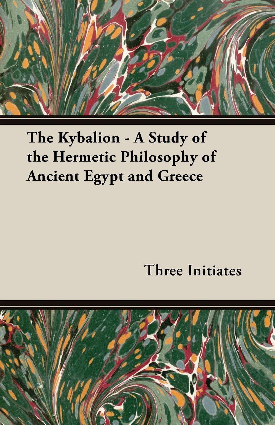 Vorderes Coverbild The Kybalion - A Study of the Hermetic Philosophy of Ancient Egypt and Greece