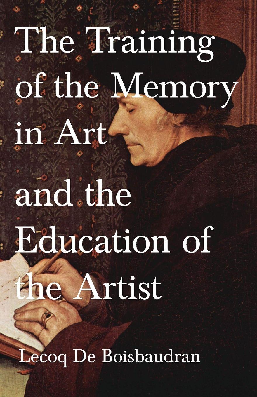 Vorderes Coverbild The Training of the Memory in Art and the Education of the Artist