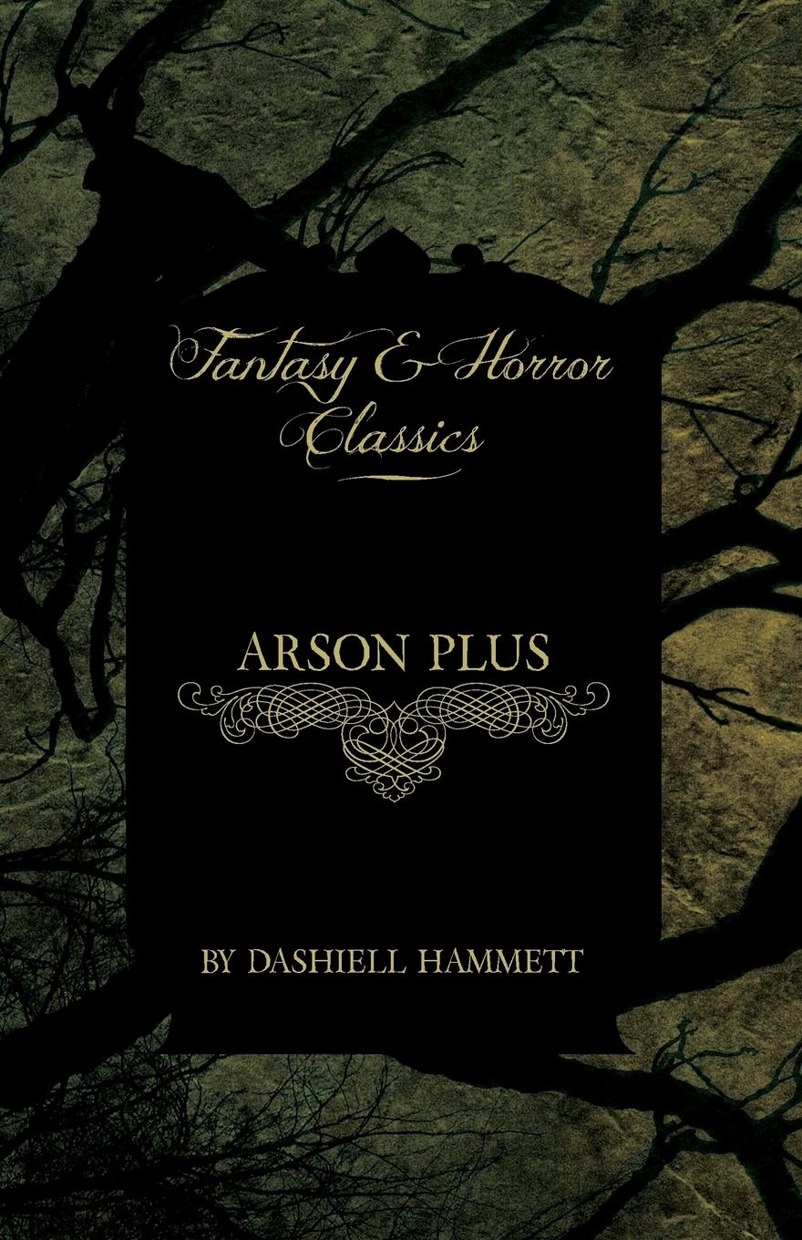 Vorderes Coverbild Arson Plus (Fantasy and Horror Classics)
