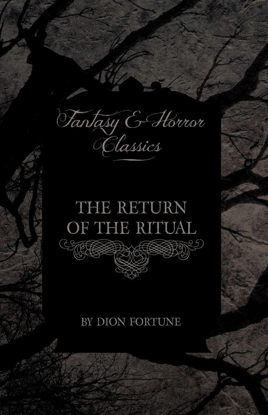 Vorderes Coverbild The Return of the Ritual (Fantasy and Horror Classics)