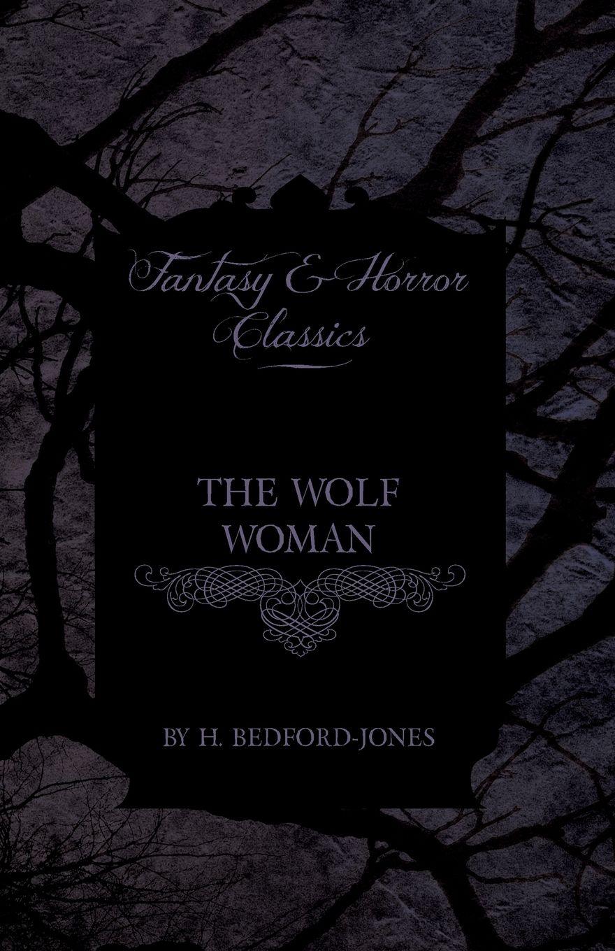 Vorderes Coverbild The Wolf Woman (Fantasy and Horror Classics)
