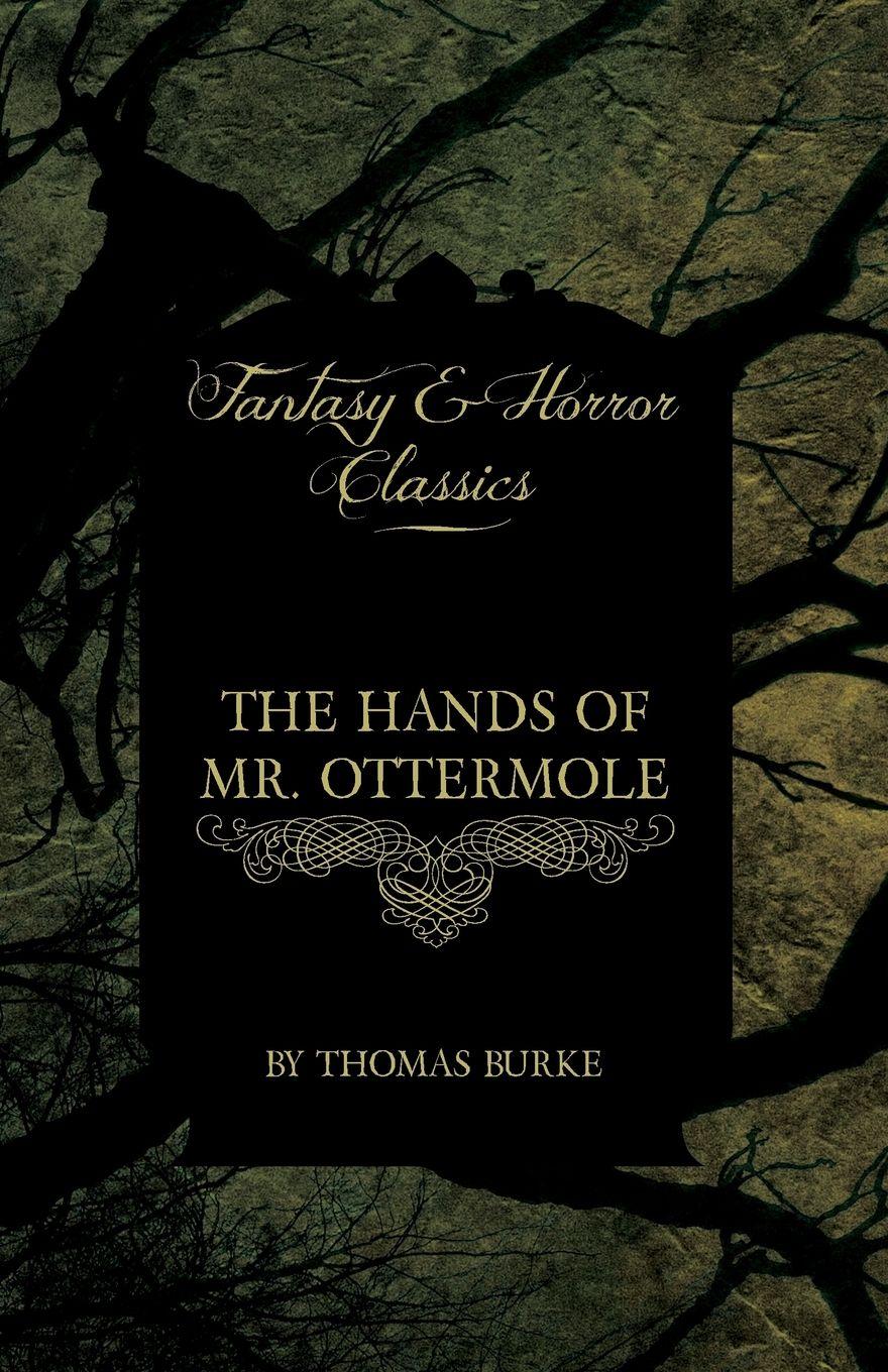 Vorderes Coverbild The Hands of Mr. Ottermole (Fantasy and Horror Classics)